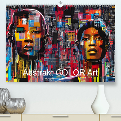 Abstrakt color Art (Premium, hochwertiger DIN A2 Wandkalender 2024, Kunstdruck in Hochglanz) von Augusto,  Carina