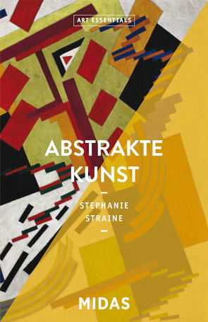 Abstrakte Kunst (ART ESSENTIALS) von Straine,  Stephanie