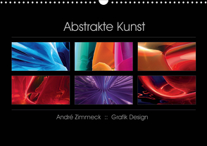 Abstrakte Kunst (Wandkalender 2021 DIN A3 quer) von Zimmeck,  André