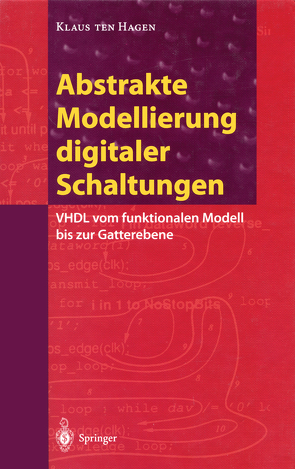 Abstrakte Modellierung digitaler Schaltungen von Hagen,  Klaus ten