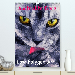 Abstrakte Tiere – Low Polygon Art (Premium, hochwertiger DIN A2 Wandkalender 2023, Kunstdruck in Hochglanz) von Ancello