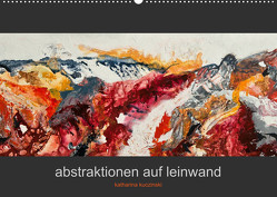 Abstraktionen auf Leinwand (Wandkalender 2023 DIN A2 quer) von Kuczinski,  Katharina