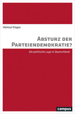 Absturz der Parteiendemokratie? von Klages,  Helmut