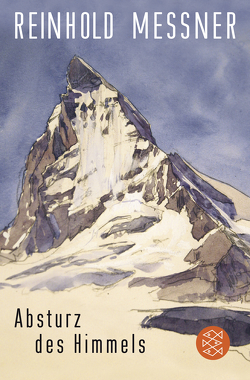 Absturz des Himmels von Messner,  Reinhold