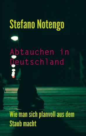 Abtauchen in Deutschland von Notengo,  Stefano