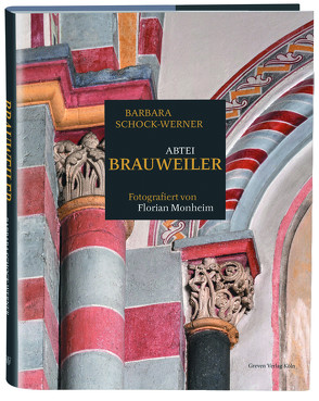 Abtei Brauweiler von Monheim,  Florian, Schock-Werner,  Barbara