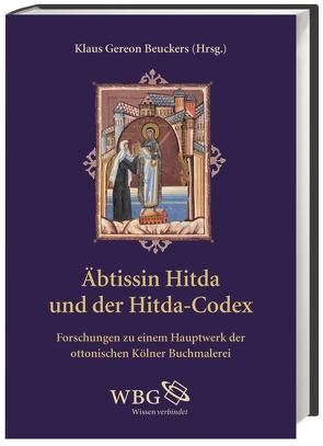 Äbtissin Hitda und der Hitda-Codex von Beuckers,  Klaus Gereon, Kuder,  Ulrich, Labusiak,  Thomas, O'Driscoll,  Joshua, Riemer,  Dieter, Schuffels,  Christian, Weilandt,  Gerhard, Winterer,  Christoph