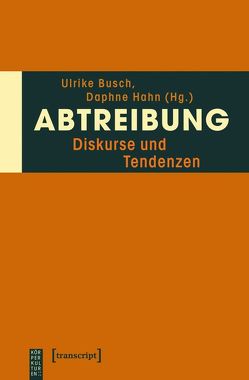 Abtreibung von Busch,  Ulrike, Hahn,  Daphne
