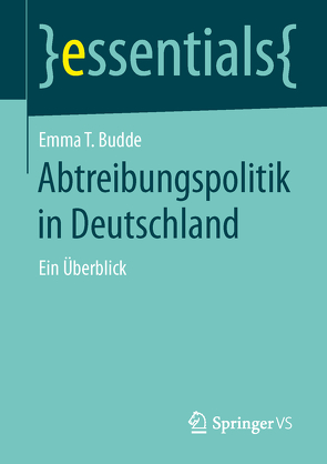 Abtreibungspolitik in Deutschland von Budde,  Emma T.