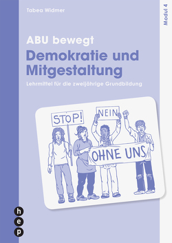 ABU bewegt – Demokratie und Mitgestaltung | Modul 4 (Neuauflage 2024) von Widmer,  Tabea