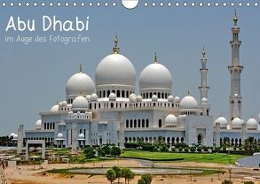 Abu Dhabi im Auge des Fotografen (Wandkalender 2018 DIN A4 quer) von Roletschek,  Ralf