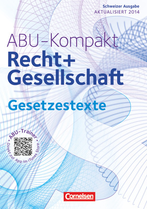 ABU-Kompakt – verstehen – entscheiden – handeln – Schweiz – Ausgabe 2011 von Auer,  Werner, Bangerter,  Werner, Burkhalter,  Peter, Hämmerli,  Esther, Rutz,  Raphael