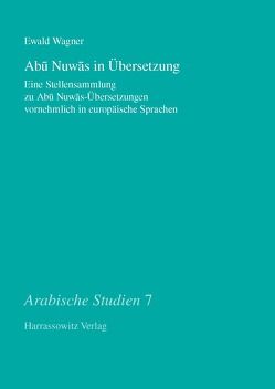 Abu Nuwas in Übersetzung von Wagner,  Ewald