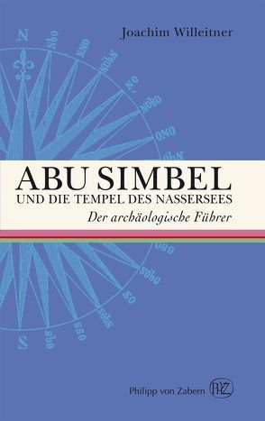 Abu Simbel und die Tempel des Nasser Sees von Willeitner,  Joachim