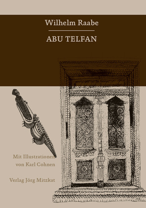 Abu Telfan von Cohnen,  Karl, Raabe,  Wilhelm