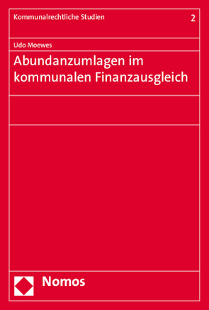 Abundanzumlagen im kommunalen Finanzausgleich von Moewes,  Udo