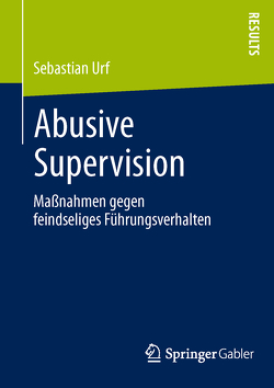 Abusive Supervision von Urf,  Sebastian