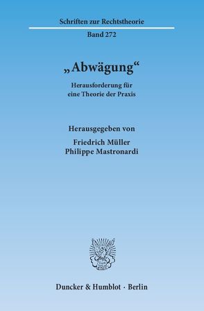 „Abwägung“. von Mastronardi,  Philippe, Müller,  Friedrich