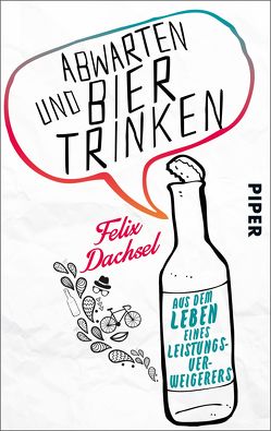 Abwarten und Bier trinken von Dachsel,  Felix