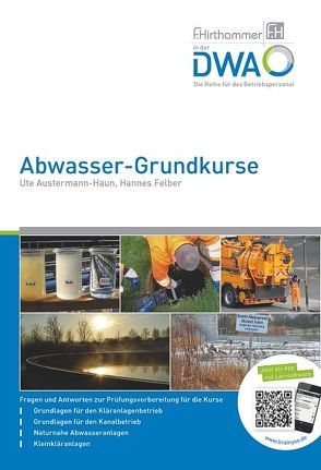 Abwasser-Grundkurse von Austermann-Haun,  Ute, F.Hirthammer in der DWA, Felber,  Hannes