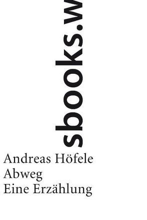 Abweg von Höfele,  Andreas