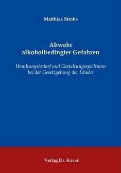 Abwehr alkoholbedingter Gefahren von Strohs,  Matthias