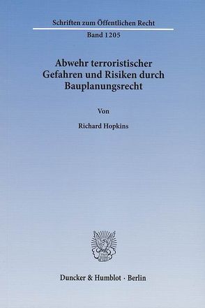 Abwehr terroristischer Gefahren und Risiken durch Bauplanungsrecht. von Hopkins,  Richard