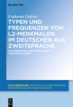 Typen und Frequenzen von L2-Merkmalen im Deutschen als Zweitsprache von Goltsev,  Evghenia