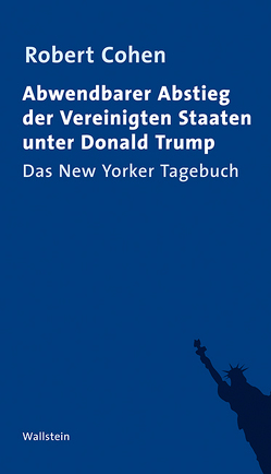 Abwendbarer Abstieg der Vereinigten Staaten unter Donald Trump von Cohen,  Robert