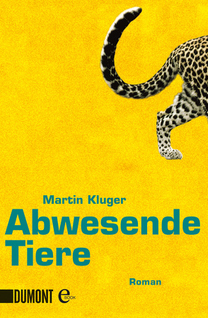 Abwesende Tiere von Kluger,  Martin