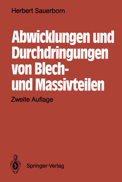 Abwicklungen und Durchdringungen von Blech- und Massivteilen von Sauerborn,  Herbert