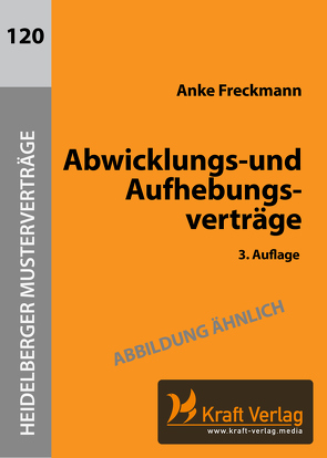 Abwicklungs- und Aufhebungsverträge von Freckmann,  Anke
