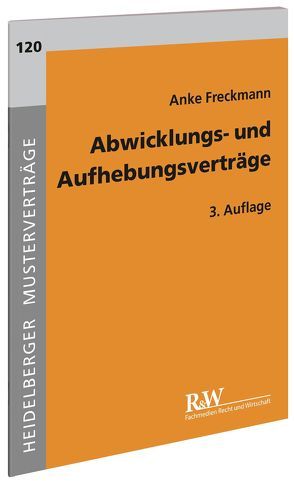 Abwicklungs- und Aufhebungsverträge von Freckmann,  Anke