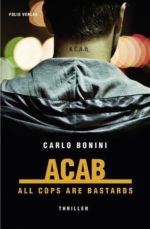 ACAB. All Cops Are Bastards von Bonini,  Carlo, Fleischanderl,  Karin