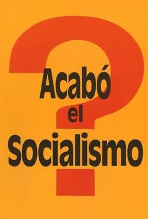 Acabó el Socialismo?