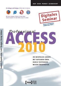 Access 2010 Professional von Hunger,  Lutz, Papakostas,  Ioannis, Urban,  Georg