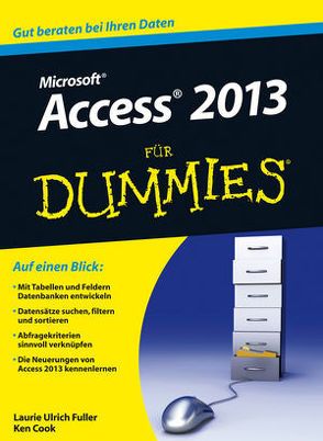 Access 2013 für Dummies von Cook,  Ken, Engel,  Reinhard, Ulrich,  Laurie A.