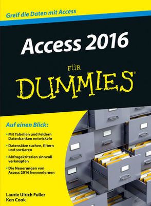 Access 2016 für Dummies von Cook,  Ken, Engel,  Reinhard, Ulrich,  Laurie A.