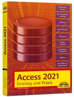 Access 2021 – Einstieg und Praxis von Schels,  Ignatz
