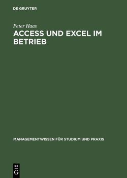 Access und Excel im Betrieb von Haas,  Peter
