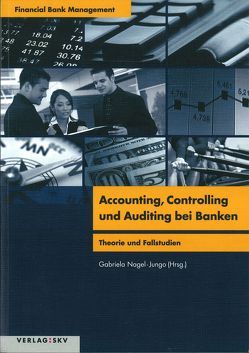 Accounting, Controlling und Auditing bei Banken von Nagel-Jungo,  Gabriela