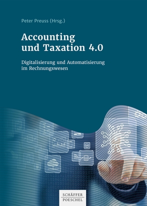 Accounting und Taxation 4.0 von Preuss,  Peter