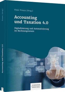 Accounting und Taxation 4.0 von Preuss,  Peter