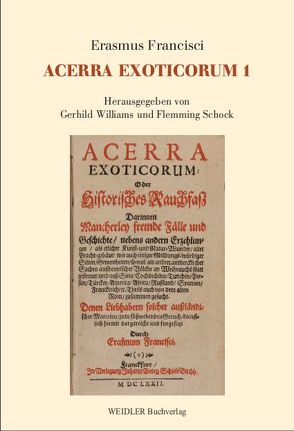 ACERRA EXOTICORUM von Francisci,  Erasmus, Schock,  Flemming, Williams,  Gerhild