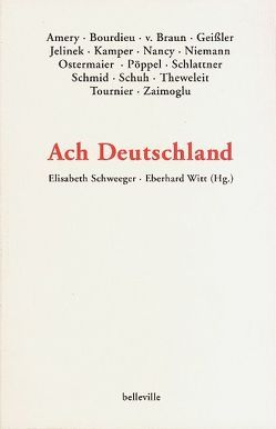 Ach Deutschland von Amery,  Carl, Bourdieu,  Pierre, Brachwitz,  Christian, Heine,  Florian, Schweeger,  Elisabeth, Witt,  Eberhard