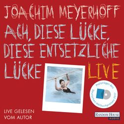 Ach, diese Lücke, diese entsetzliche Lücke. Live von Meyerhoff,  Joachim