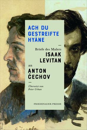 Ach Du gestreifte Hyäne von Hercher,  Jutta, Levitan,  Isaak, Tschechow (Čechov),  Anton, Urban,  Peter, van Kann,  Brigitte