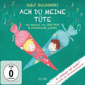 Ach du meine Tüte – Das Musical / Schule ist mehr – 14 Lieder für die Grundschulzeit von Pape,  Jens, Zuckowski