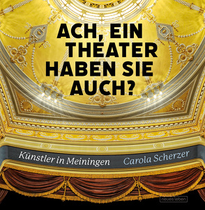 Ach, ein Theater haben Sie auch? von Brenner,  Matthias, Scherzer,  Carola