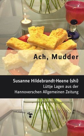 Ach, Mudder von Hildebrandt-Heene,  Susanne